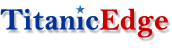 Titanic Edge Titanic Edge